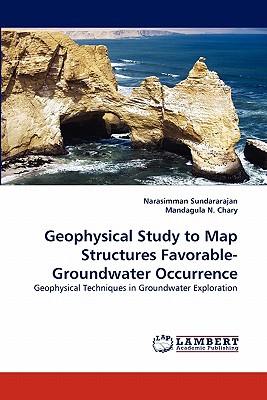 Geophysical Study to Map Structures Favorable-Groundwater Occurrence - Sundararajan, Narasimman, and N Chary, Mandagula