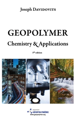 Geopolymer Chemistry and Applications, 5th Ed - Davidovits, Joseph