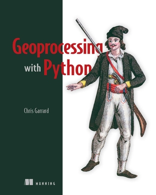 Geoprocessing with Python - Garrad, Chris