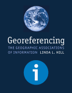 Georeferencing: The Geographic Associations of Information