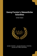 Georg Forster's Smmtliche Schriften: Dritter Band