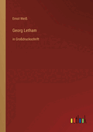 Georg Letham: in Grodruckschrift