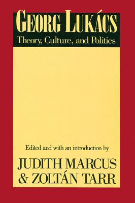 Georg Lukacs: Theory, Culture, Politics - Marcus, Judith T