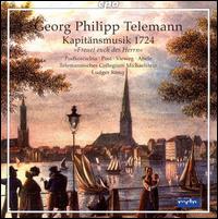 Georg Philipp Telemann: Kapitnsmusik 1724 - Andreas Post (tenor); David Erler (alto); Ekkehard Abele (bass); Magdalena Podkoscielna (soprano); Matthias Vieweg (bass);...