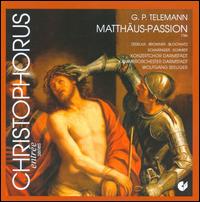 Georg Philipp Telemann: Matthus-Passion - Alison Browner (alto); Anton Scharinger (vocals); Hans Peter Blochwitz (vocals); Maria Zedelius (soprano);...