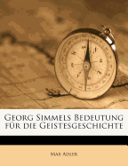 Georg Simmels Bedeutung Fur Die Geistesgeschichte