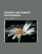 George and Robert Stephenson