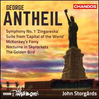 George Antheil: Symphony No. 1 'Zingareska'; Suite from Capital of the World; McKonkey's Ferry; Nocturne in Skyrocket - BBC Philharmonic Orchestra; John Storgrds (conductor)