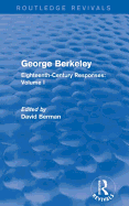 George Berkeley (Routledge Revivals): Eighteenth-Century Responses: Volume I