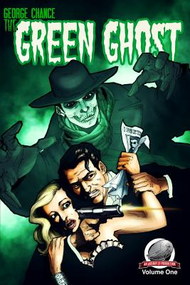 George Chance-The Green Ghost Volume 1 - Hatcher, Greg, and Bell, B C, and Roberts, Erwin K