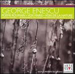 George Enescu: Poème roumain; Vox maris; Voix de la nature
