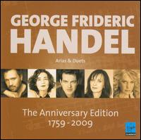 George Frideric Handel: Arias & Duets - The Anniversary Edition 1759-2009 - Anna Bonitatibus (mezzo-soprano); Antonio Abete (baritone); Arleen Augr (soprano); David Daniels (counter tenor);...
