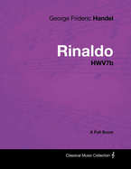George Frideric Handel - Rinaldo - Hwv7b - A Full Score