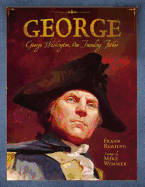 George: George Washington, Our Founding Father
