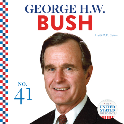 George H.W. Bush - Elston, Heidi M D