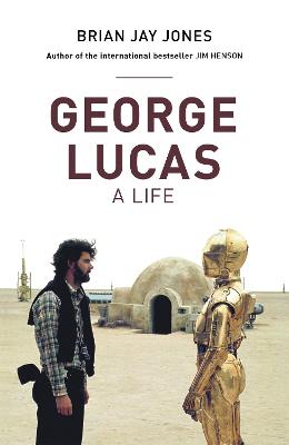 George Lucas - Jones, Brian Jay