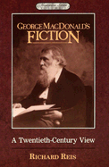 George MacDonald's Fiction: A Twentieth-Century View - Reis, Richard H