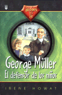 George Muller, el Defensor de Les Ninos