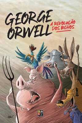 George Orwell - A Revolucao DOS Bichos - Orwell, George