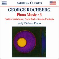 George Rochberg: Piano Music, Vol. 3 - Sally Pinkas (piano)