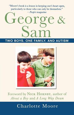 George & Sam: Two Boys, One Family, and Autism - Moore, Charlotte