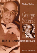 George Seferis: The Strong Wind from the East