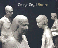 George Segal: Bronze