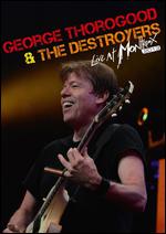 George Thorogood & the Destroyers: Live at Montreux 2013 - 