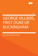 George Villiers, First Duke of Buckingham