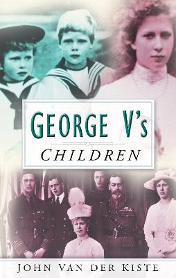 George V's Children - Kiste, John Van der