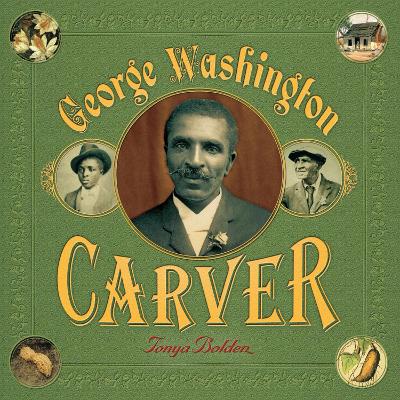 George Washington Carver - Bolden, Tonya