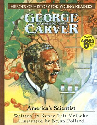 George Washington Carver - Meloche, Renee Taft