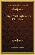 George Washington, the Christian