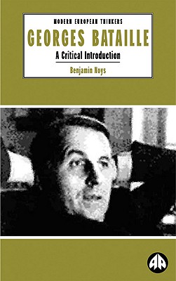 Georges Bataille: A Critical Introduction - Noys, Benjamin