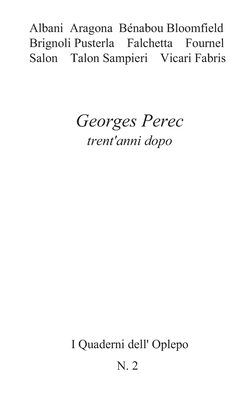 Georges Perec trent'anni dopo - Albani, Paolo, and Benabou, Marcel, and Bloomfield, Camille