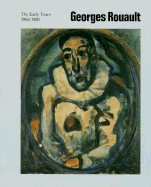 Georges Rouault: The Early Years 1903-1920