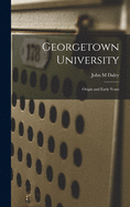 Georgetown University: Origin and Early Years