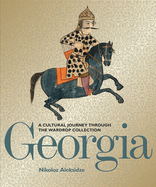 Georgia: A Cultural Journey Through the Wardrop Collection