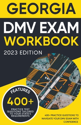 Georgia DMV Exam Workbook: 400+ Practice Questions to Navigate Your DMV Exam With Confidence - Miles, Eric