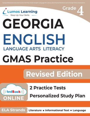 Georgia Milestones Assessment System Test Prep: Grade 4 English Language Arts Literacy (ELA) Practice Workbook and Full-length Online Assessments: GMAS Study Guide - Test Prep, Lumos Gmas, and Learning, Lumos