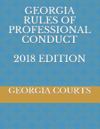 Georgia Rules of Professional Conduct 2018 Edition