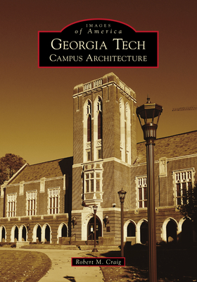 Georgia Tech: Campus Architecture - Craig, Robert M