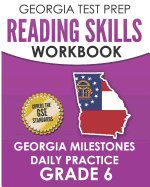 Georgia Test Prep Reading Skills Workbook Georgia Milestones Daily Practice Grade 4: Preparation for the Georgia Milestones English Language Arts Tests