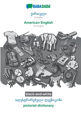 Georgian (in georgian script) - American English, visual dictionary, BW: BABADADA Georgian (in georgian script) - US English, visual dictionary, BW - Babadada Gmbh