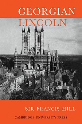 Georgian Lincoln - Hill, Francis, Sir