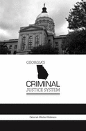 Georgia's Criminal Justice System - Robinson, Deborah Mitchell