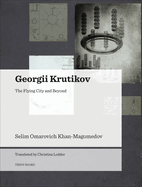 Georgii Krutikov: The Flying City and Beyond