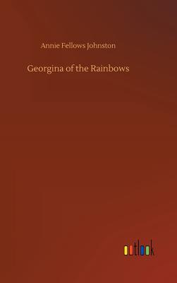 Georgina of the Rainbows - Johnston, Annie Fellows