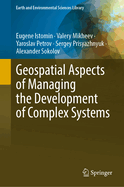 Geospatial Aspects of Managing the Development of Complex Systems