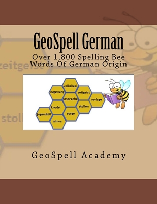 GeoSpell German: Spelling Words: Over 1,800 Spelling Bee Words Of German Origin - Manku, Geetha, and Reddy, Vijay, and Reddy, Chetan